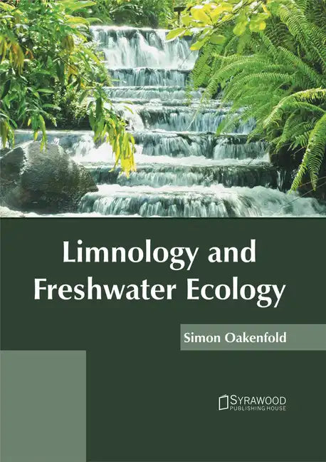 Limnology and Freshwater Ecology - Hardcover