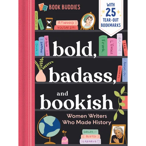 Bold, Badass, and Bookish: Women Writers Who Made History - Paperback