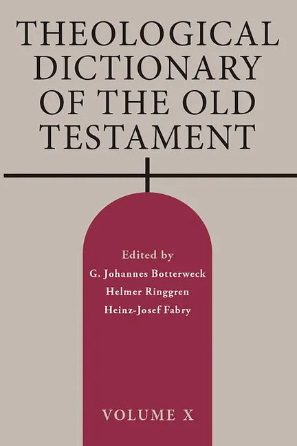 Theological Dictionary of the Old Testament, Volume X: Volume 10 - Paperback