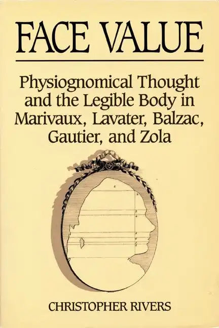 Face Value: Physiognomical Thought & the Legible Body in - Paperback