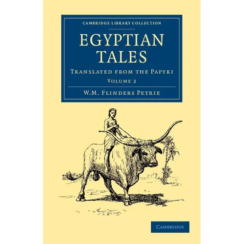 Egyptian Tales: Volume 2: Translated from the Papyri - Paperback