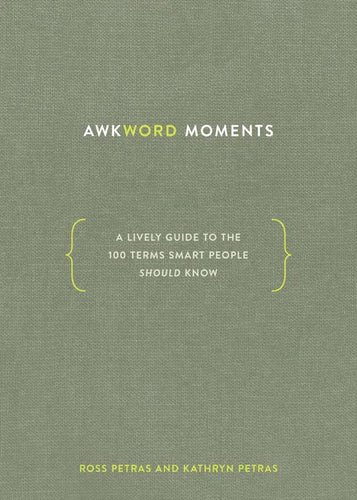 Awkword Moments: A Lively Guide to the 100 Terms Smart People Should Know - Hardcover