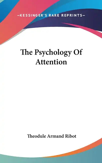 The Psychology Of Attention - Hardcover