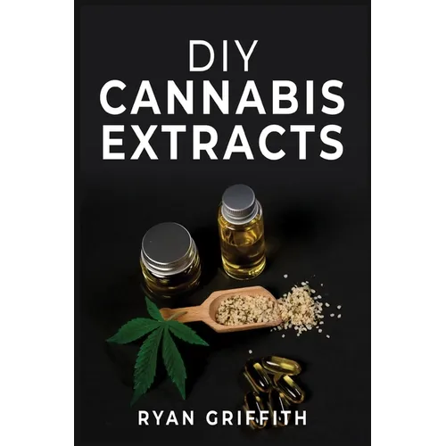 DIY Cannabis Extracts - Paperback