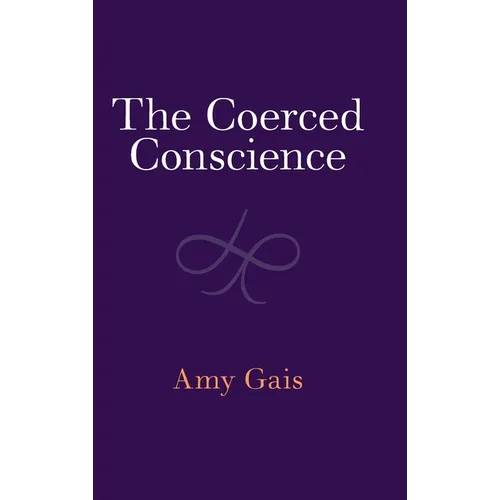 The Coerced Conscience - Hardcover