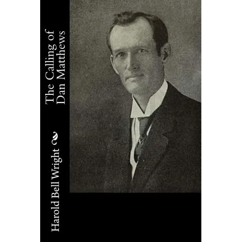 The Calling of Dan Matthews - Paperback