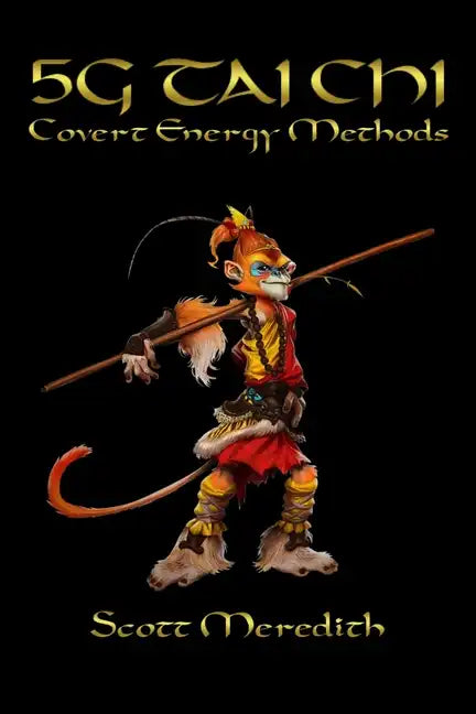 5G Tai Chi: Covert Energy Methods - Paperback