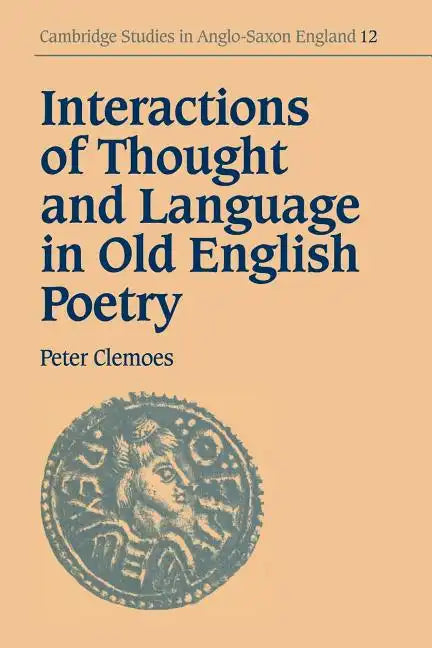 Interactions of Thought and Language in Old English Poetry - Paperback