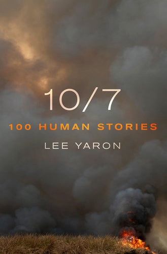 10/7: 100 Human Stories - Hardcover