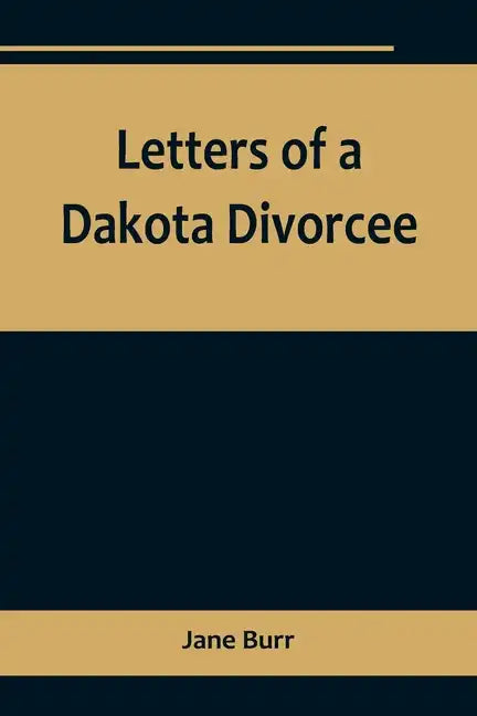 Letters of a Dakota Divorcee - Paperback