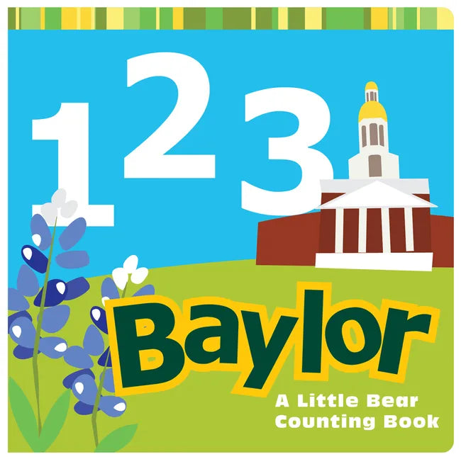 1, 2, 3 Baylor: A Little Bear Counting Book - Board Book