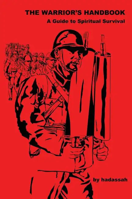 The Warrior's Handbook-- A Guide to Spiritual Survival - Paperback