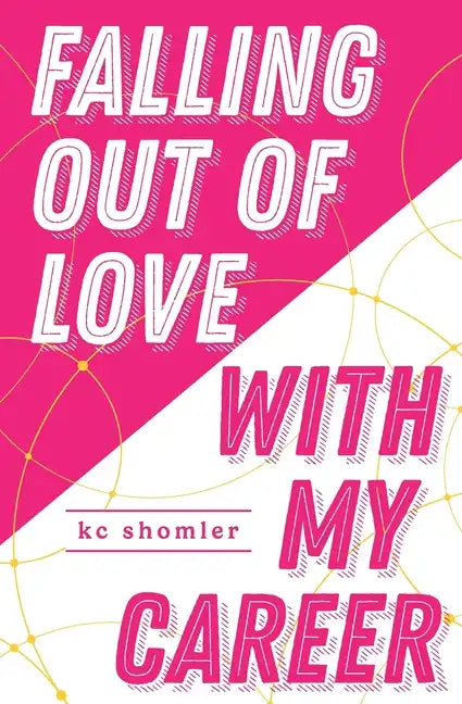 Falling Out of Love With My Career - Paperback