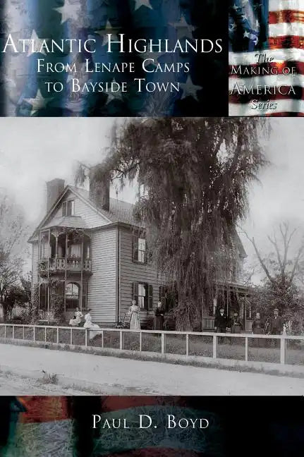Atlantic Highlands: From Lenape Camps to Bayside Town - Hardcover