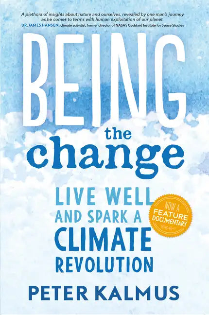 Being the Change: Live Well and Spark a Climate Revolution - Paperback