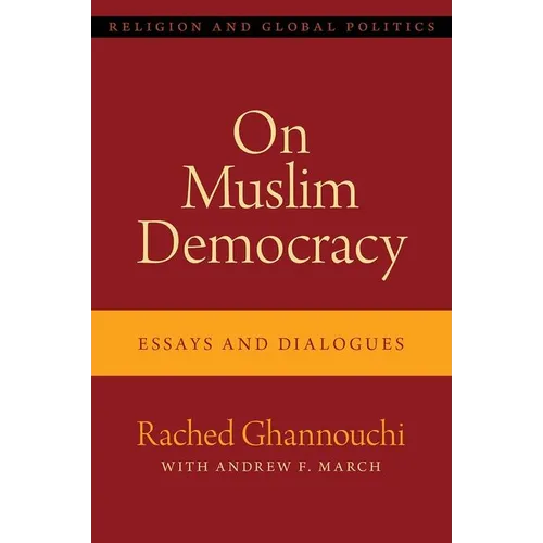 On Muslim Democracy: Essays and Dialogues - Hardcover