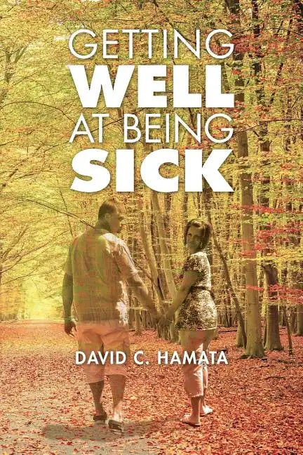 Getting Well at Being Sick - Paperback