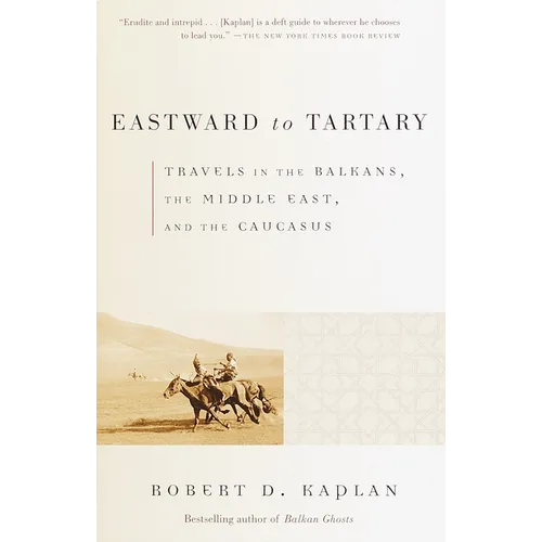 Eastward to Tartary: Travels in the Balkans, the Middle East, and the Caucasus - Paperback