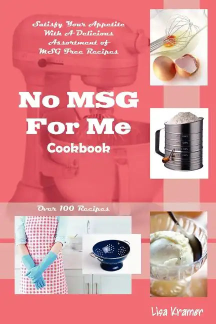 No MSG For Me Cookbook - Paperback