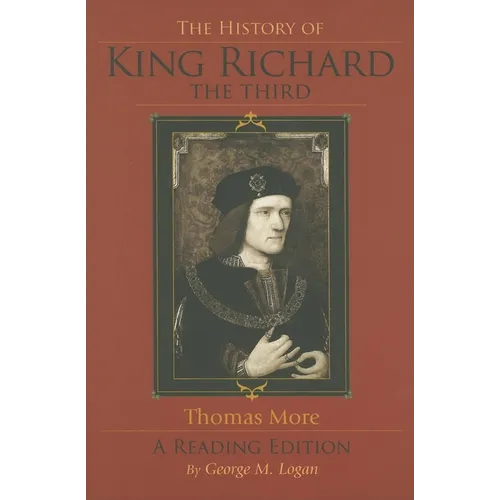 The History of King Richard the Third: A Reading Edition - Paperback