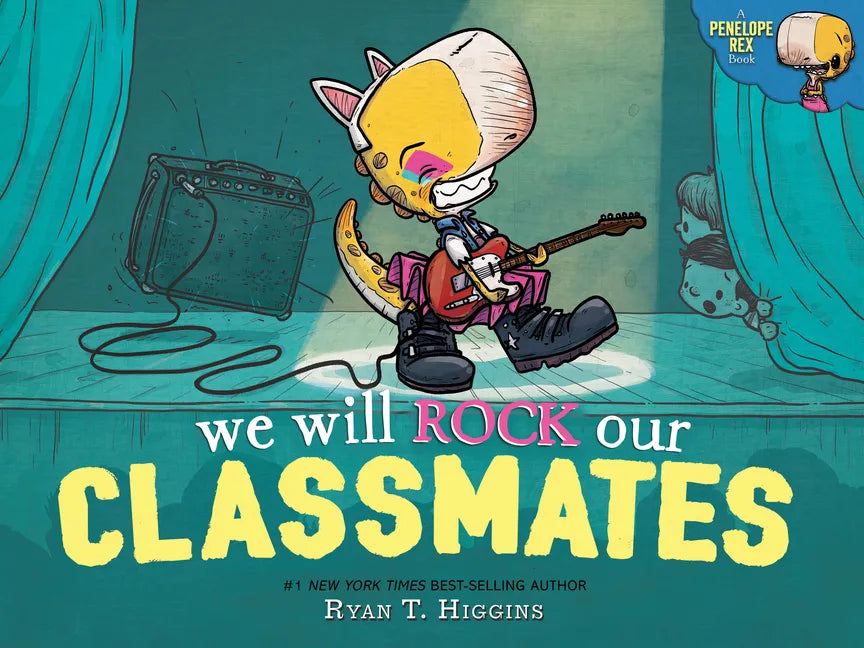 We Will Rock Our Classmates: A Penelope Rex Book - Hardcover
