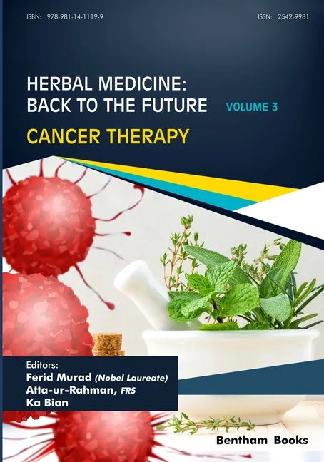 Herbal Medicine: Back to the Future: Volume 3, Cancer Therapy - Paperback