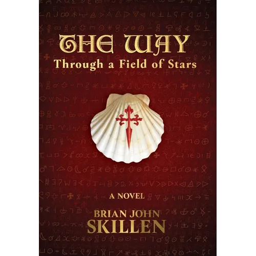 The Way: Through a Field of Stars - Hardcover
