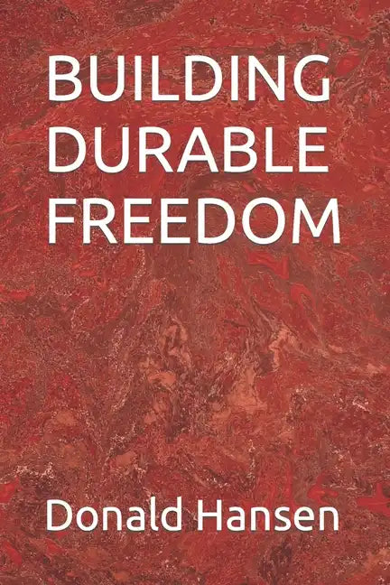 Building Durable Freedom - Paperback