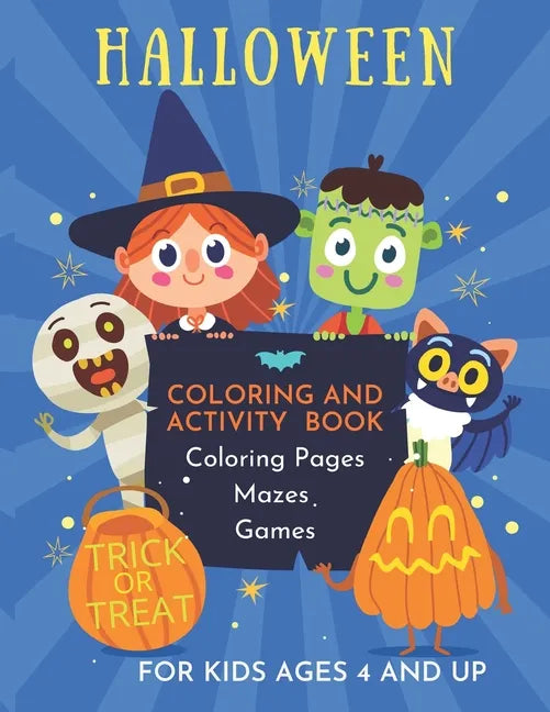 Halloween Coloring and Activity Book for Kids Ages 4 and Up: A cute 
