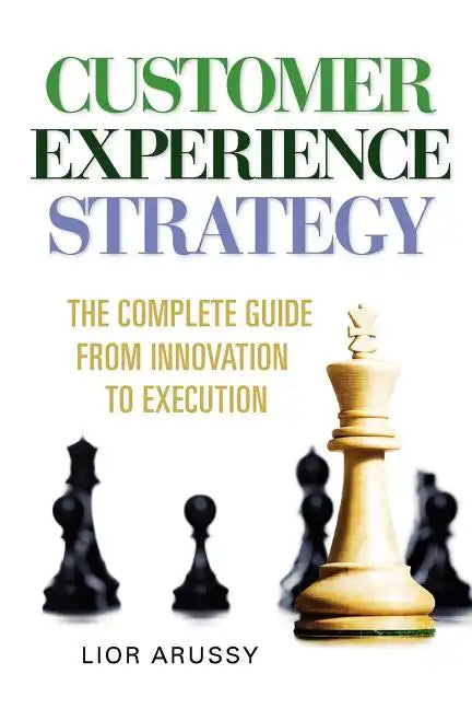 Customer Experience Strategy-Paperback - Paperback