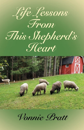 Life Lessons From This Shepherd's Heart - Paperback