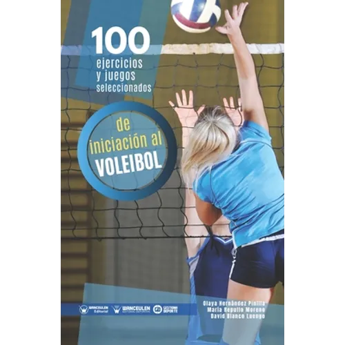 100 ejercicios y juegos seleccionados de iniciación al voleibol - Paperback