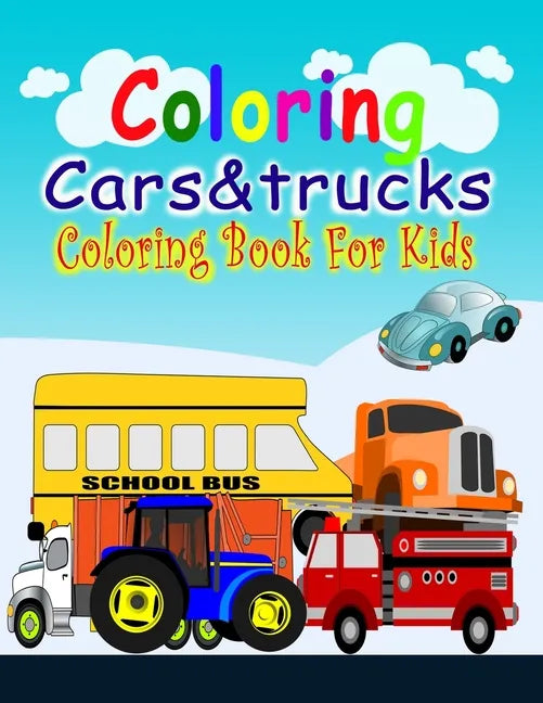 Coloring Cars& Tucks Coloring Book For Kids - Paperback
