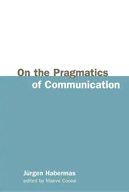 On the Pragmatics of Communication - Paperback