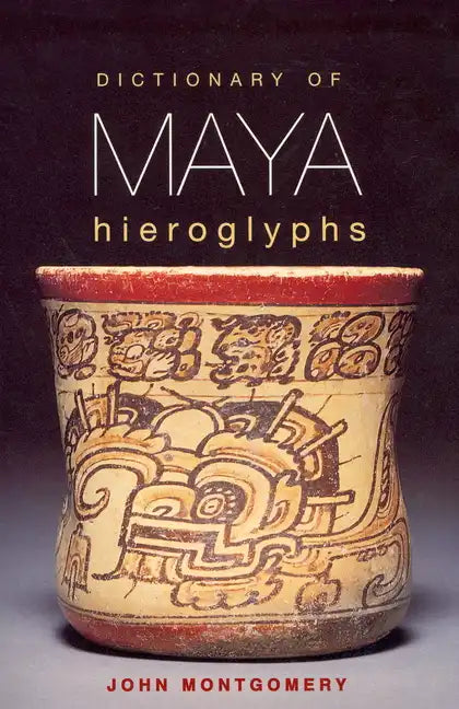 Dictionary of Maya Hieroglyphs - Paperback