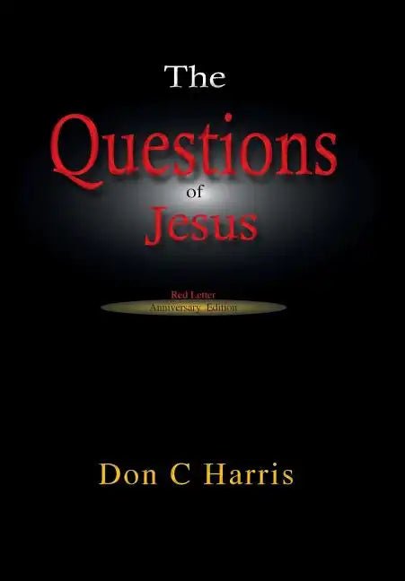 The Questions of Jesus: Meditations on the Red Letter Questions - Hardcover