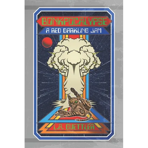 Bonkpocalypse: A Red Darkling Jam - Paperback