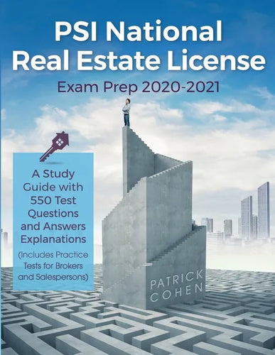 PSI National Real Estate License Exam Prep 2020-2021: A Study Guide with 550 Test Questions and Answers Explanations (Includes Practice Tests for Brok - Paperback