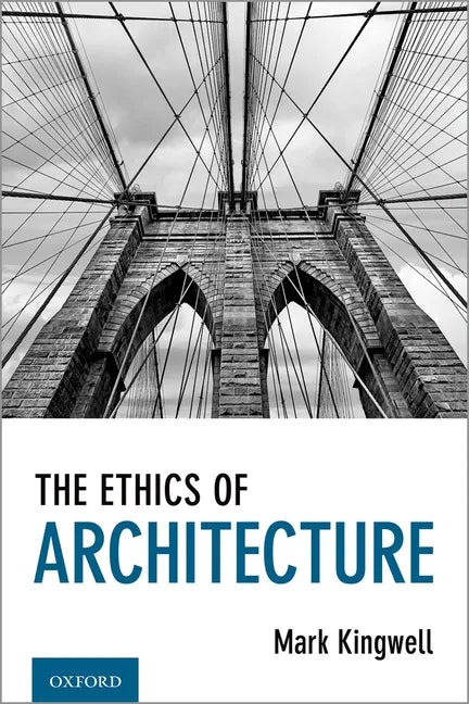 The Ethics of Architecture - Hardcover