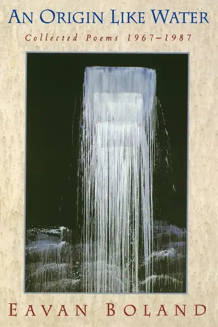 Origin Like Water: Collected Poems 1957--1987 - Paperback