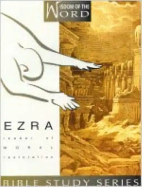 Ezra: Leader of Moral Restoration - Paperback