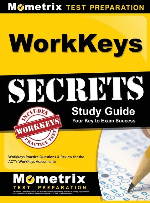 WorkKeys Secrets Study Guide: WorkKeys Practice Questions & Review for the ACT's WorkKeys Assessments - Hardcover