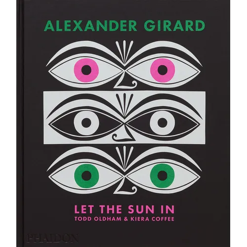 Alexander Girard: Let the Sun in - Hardcover