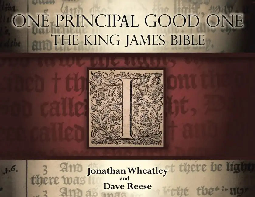 One Principal Good One: The King James Bible - Paperback