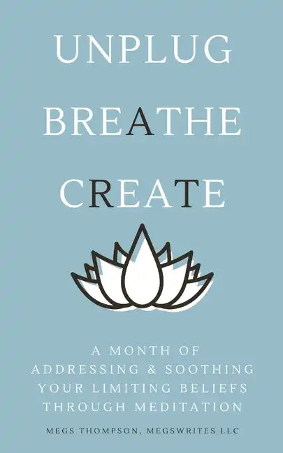 A Month of Addressing & Soothing Your Limiting Beliefs Through Meditation - Paperback