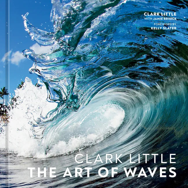 Clark Little: The Art of Waves - Hardcover