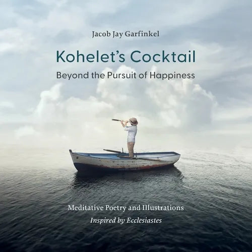 Kohelet's Cocktail: Beyond the Pursuit of Happiness - Paperback