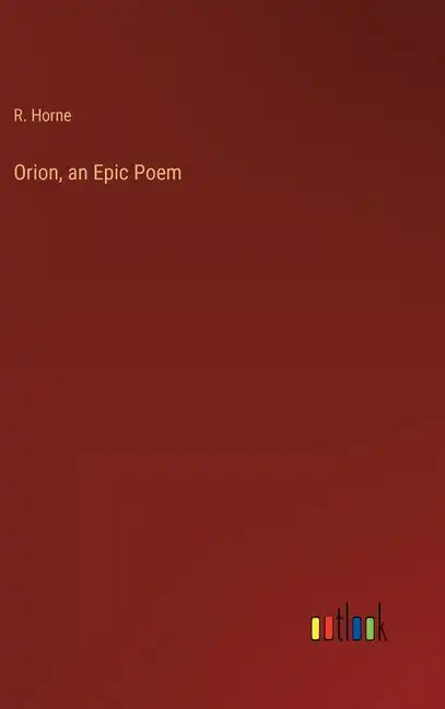 Orion, an Epic Poem - Hardcover