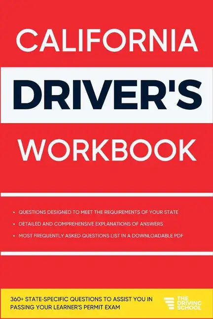 California Driver's Workbook: 360+ State-Specific Questions to Assist You in Passing Your Learner's Permit Exam - Paperback