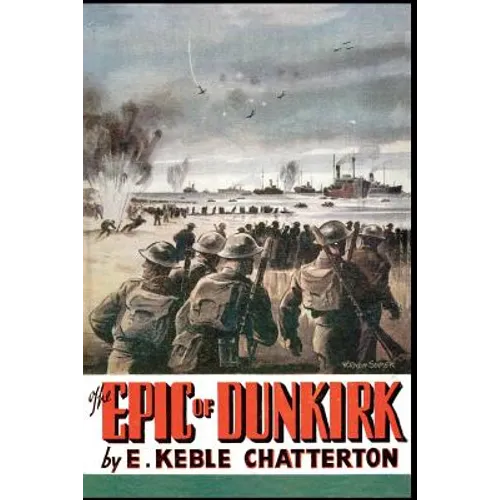 The Epic of Dunkirk - Paperback
